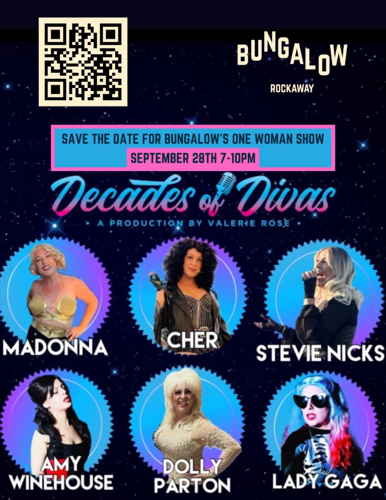 Save the date for Bungalow's one woman show - Decades of Divas a production by Valerie Rose on September 28th 7pm-10pm